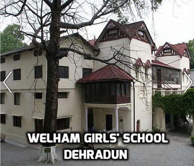 Trường nữ sinh Welham ở Dehradun là một trong những ngôi trường cố gắng cung cấp cơ hội giáo dục bình đẳng cho các nữ sinh ở Ấn Độ. Đây cũng là một ngôi trường rất đẹp với phong cách thiết kế kiểu châu Âu hoàn hảo.