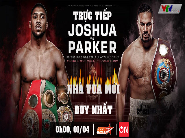 Thể thao - Đại chiến boxing, Joshua - Parker: Nhà vua quyền năng, gọi tên ai?