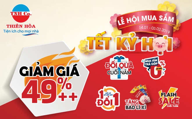 Điện máy Thiên Hoà giảm giá sốc hơn 49%++ cùng “Lễ hội mua sắm Tết Kỷ Hợi 2019" - 1