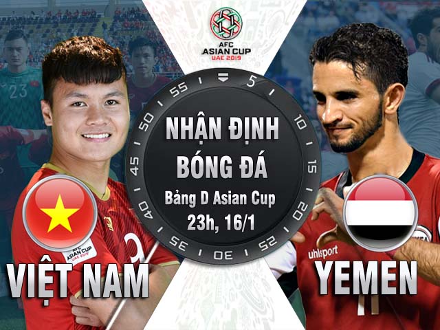 Nhận định bóng đá Asian Cup, ĐT Việt Nam - ĐT Yemen: Quyết trút ”mưa gôn” giật vé vòng 1/8