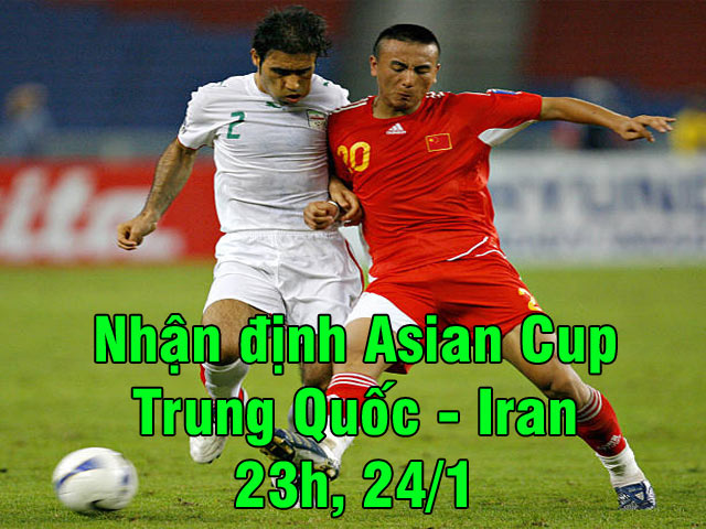 Bóng đá - Asian Cup, Trung Quốc - Iran: “Quái kiệt” Lippi có ngăn nổi "Độc cô cầu bại"