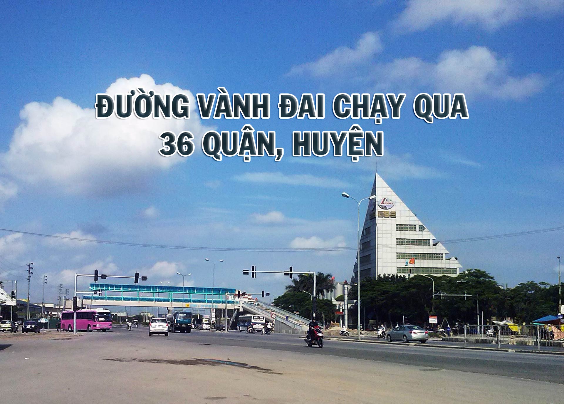 Toàn cảnh 6 tuyến đường vành đai &#34;xử lý&#34; ùn tắc giao thông ở Hà Nội, kết nối các tỉnh phía Bắc - 31
