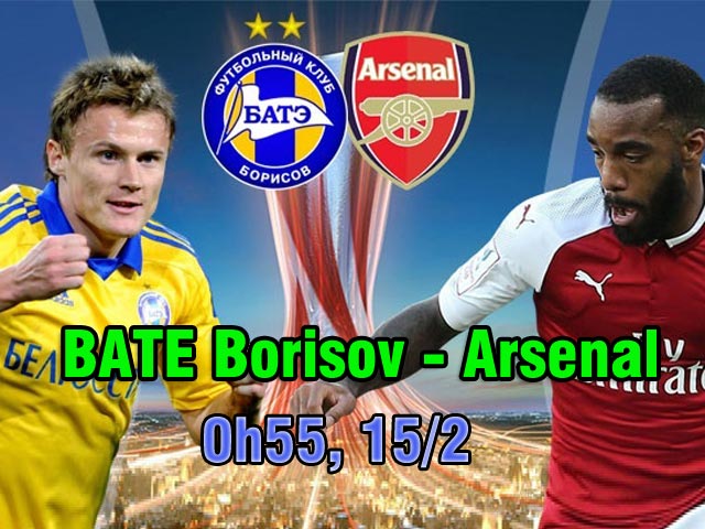 BATE Borisov – Arsenal: Gặp lại cố nhân, quyết biến khách thành chủ