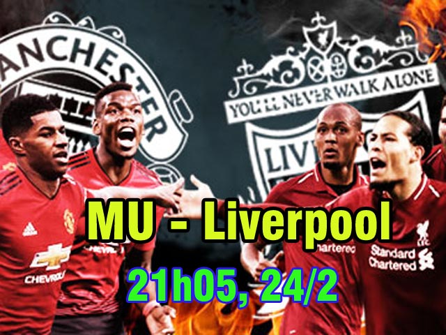 MU – Liverpool: Thời cơ phục hận, tiếp sức “hàng xóm” đua vô địch