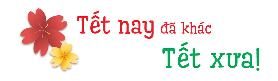 Tết nay đủ đầy, vẫn thèm sống lại Tết ngày xưa - 11