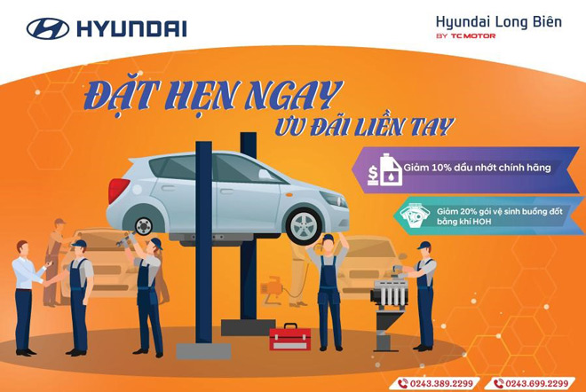 "Đặt hẹn ngay - Ưu đãi liền tay" cùng Hyundai Long Biên - 1