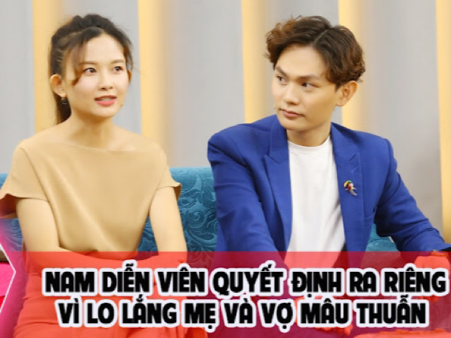 Giải trí - Sao nam nhất quyết đưa vợ ra ở riêng vì sợ vợ nảy sinh mâu thuẫn với mẹ