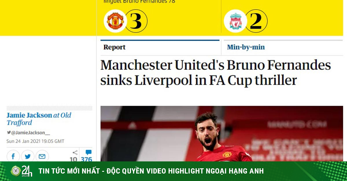 Bruno Fernandes tỏa sáng đưa MU hạ Liverpool, báo Anh vẫn không khen xuất sắc nhất