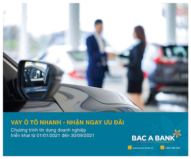 Vay mua ô tô nhanh tại BAC A BANK, doanh nghiệp nhận ngay ưu đãi lớn - 1