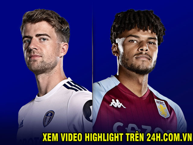 Bóng đá - Trực tiếp bóng đá Leeds United - Aston Villa: Đội khách ngưỡng mộ "Gã điên" Bielsa