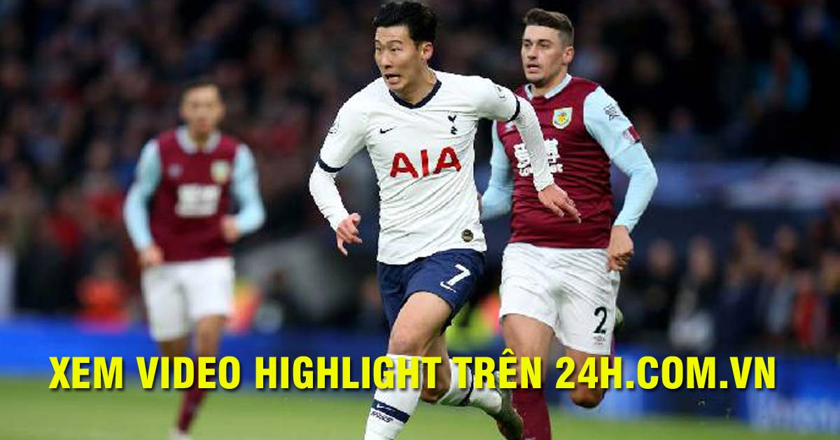 Trực tiếp bóng đá Tottenham - Burnley: Kane được khuyên tới MU hoặc Man City