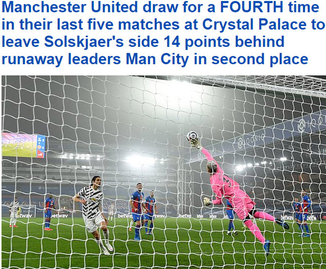 Tờ Daily Mail viết về kết quả trận đấu giữa Palace và MU&nbsp;