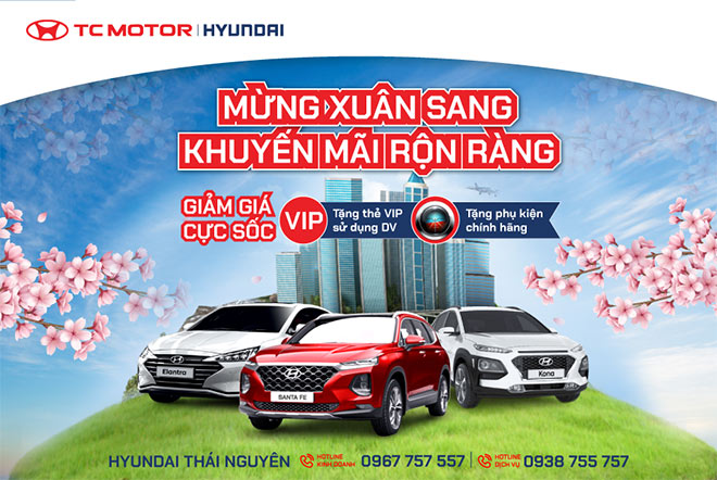 Chương trình "Mừng xuân sang – khuyến mãi rộn ràng" cùng Hyundai Thái Nguyên - 1