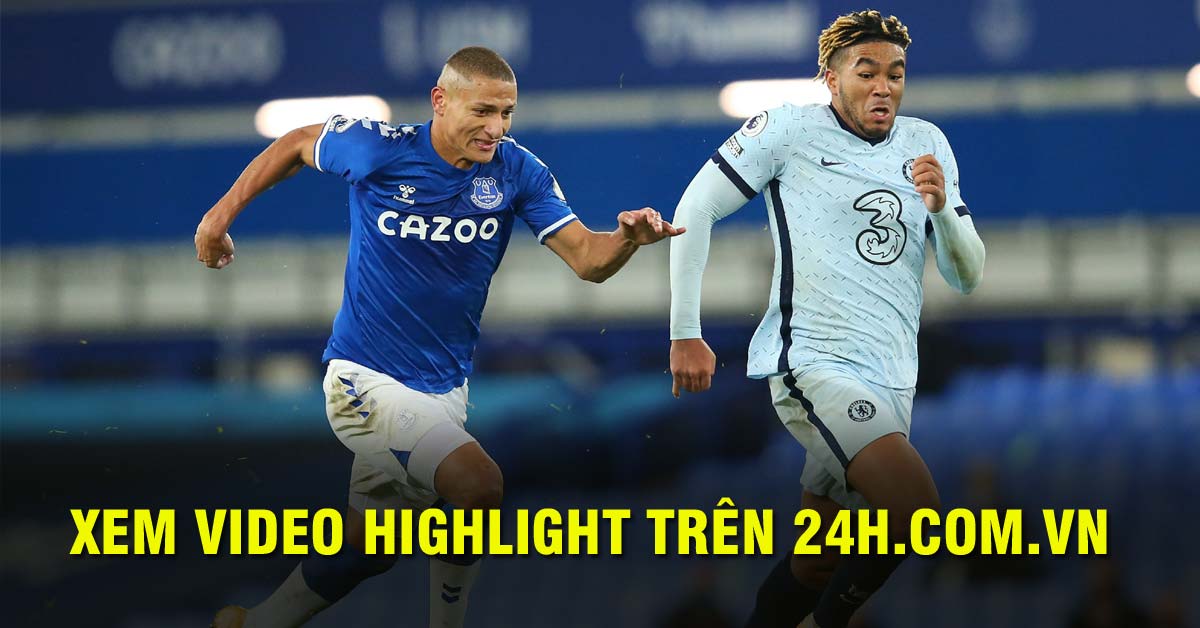 Trực tiếp bóng đá Chelsea - Everton: Havertz góp phần giúp Chelsea vượt lên