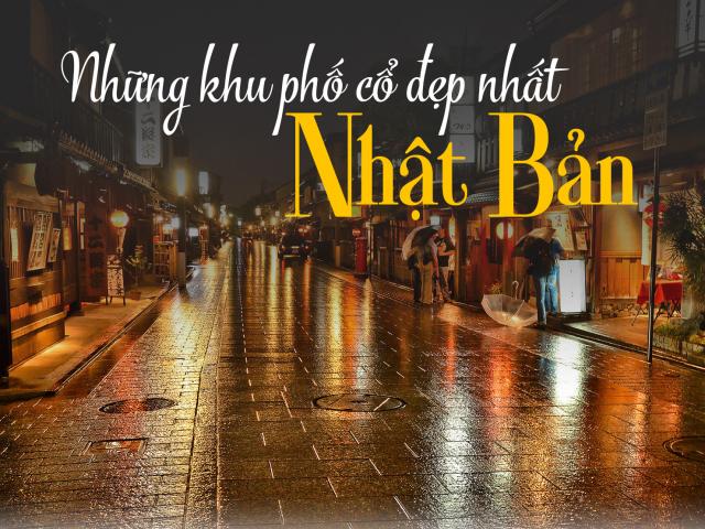 Du lịch - Những khu phố cổ đẹp nhất Nhật Bản đón hàng triệu du khách mỗi năm