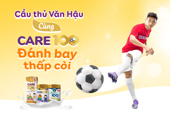 Cầu thủ Văn Hậu đồng hành cùng nhãn hàng Care 100  trên chặng đường phát triển toàn diện, đánh bay thấp còi ở trẻ