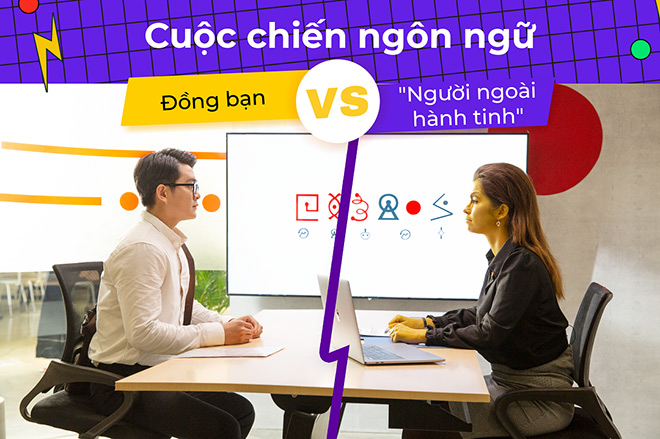 Khác biệt ngôn ngữ: Họ là &#34;Người ngoài hành tinh&#34; hay đồng bạn? - 1