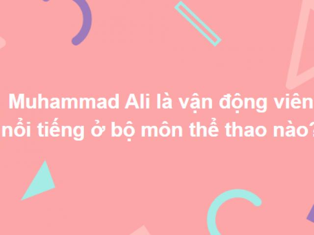 Giáo dục - du học - Loạt câu hỏi tưởng dễ nhưng muốn ăn trọn điểm lại không hề đơn giản