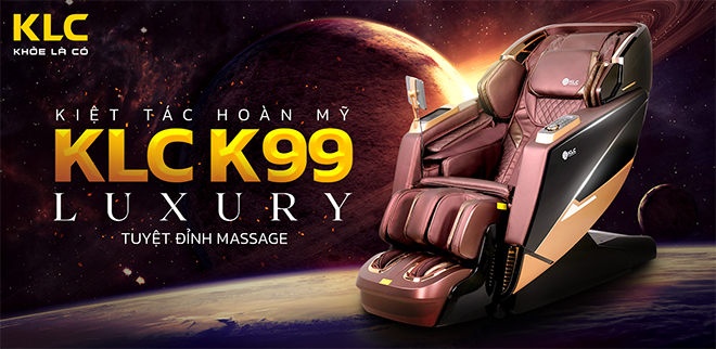 K99 - Siêu phẩm độc quyền ghế massage KLC được chính thức ra mắt vào ngày 22/1 vừa qua