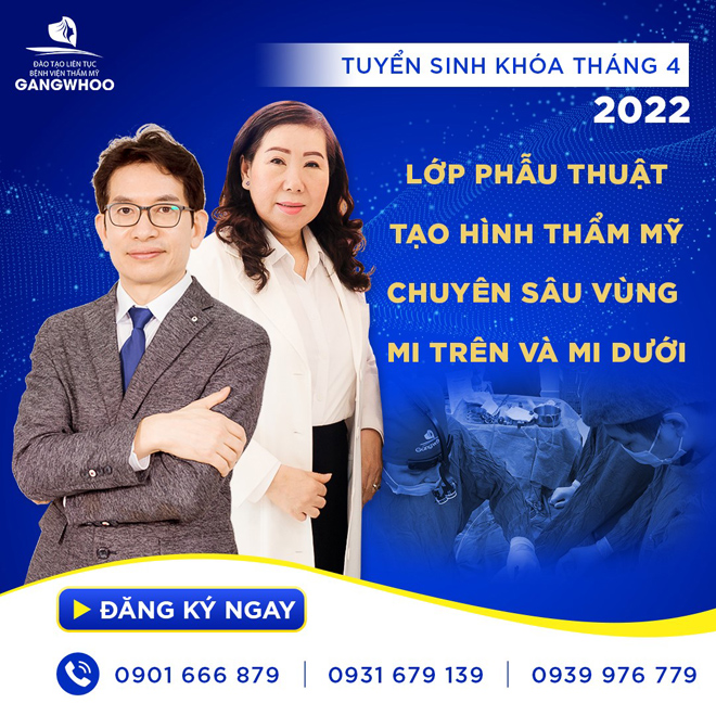 BVTM Gangwhoo thông báo chiêu sinh giữ suất khóa học: “Phẫu thuật tạo hình thẩm mỹ chuyên sâu vùng mi trên và mi dưới” - 1