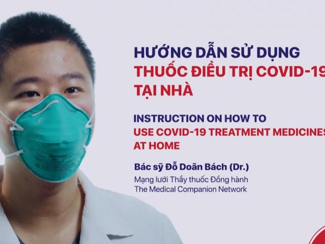 Hướng dẫn sử dụng thuốc điều trị COVID-19 tại nhà