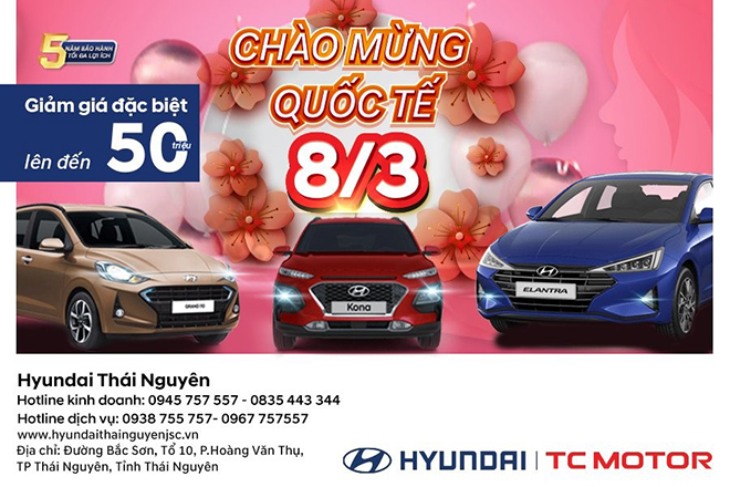 Hyundai Thái Nguyên bùng nổ chương trình ưu đãi khủng chào mừng Ngày 8/3 - 1