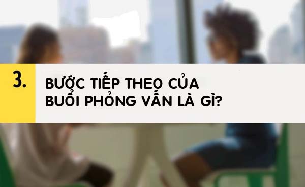 Đi phỏng vấn, muốn biết môi trường có phù hợp không, bạn nhất định phải hỏi 3 điều này - 3