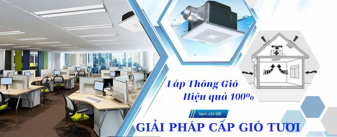 Giải pháp cấp khí tươi và thông gió cho căn hộ, văn phòng, nhà xưởng