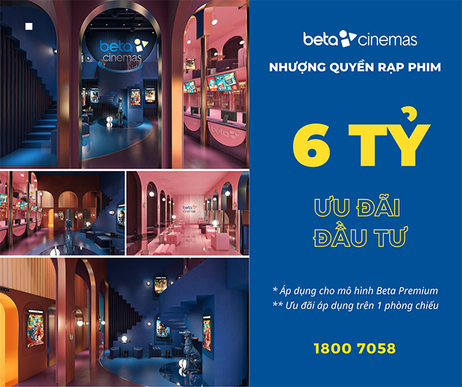 Mô hình nhượng quyền Beta Premium với chi phí 6tỷ/phòng chiếu