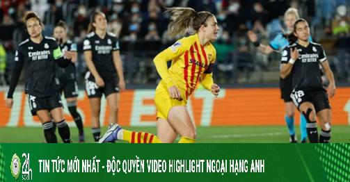 Real Madrid – Barcelona women’s football video: A dream-like start, eye-catching upstream (C1 Cup)