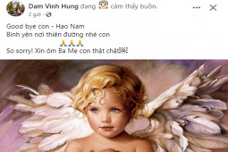 Sao Việt thương tiếc bé Hạo Nam: ”Nơi đó sẽ không còn đau đớn nữa”