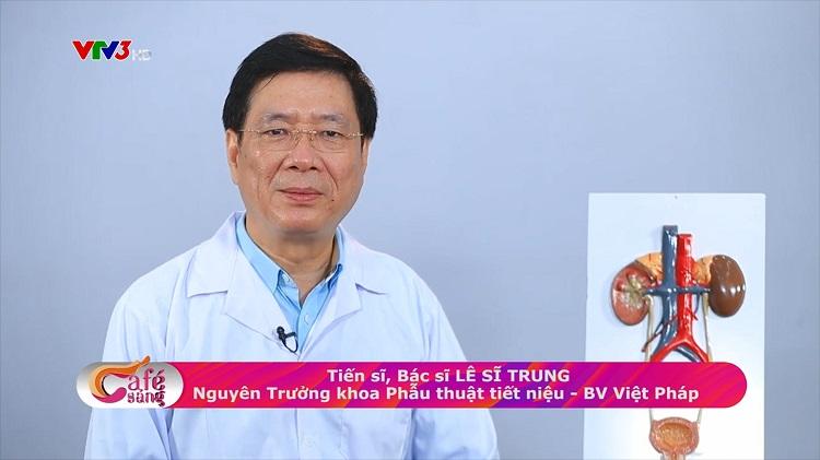 Bác sĩ Lê Sĩ Trung - Nguyên Trưởng khoa phẫu thuật tiết niệu, Bệnh viện Việt Pháp