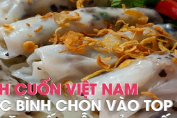 Ẩm thực - Bánh cuốn Việt Nam vào top 10 món ăn hấp dẫn của thế giới