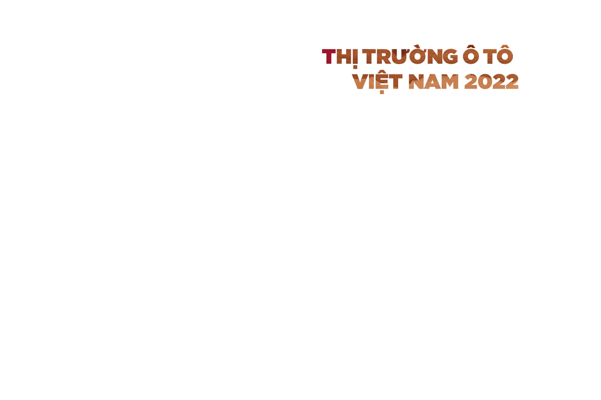 Thị trường ô tô Việt Nam 2022: &#34;Vươn khơi sau cơn sóng lớn&#34; - 2
