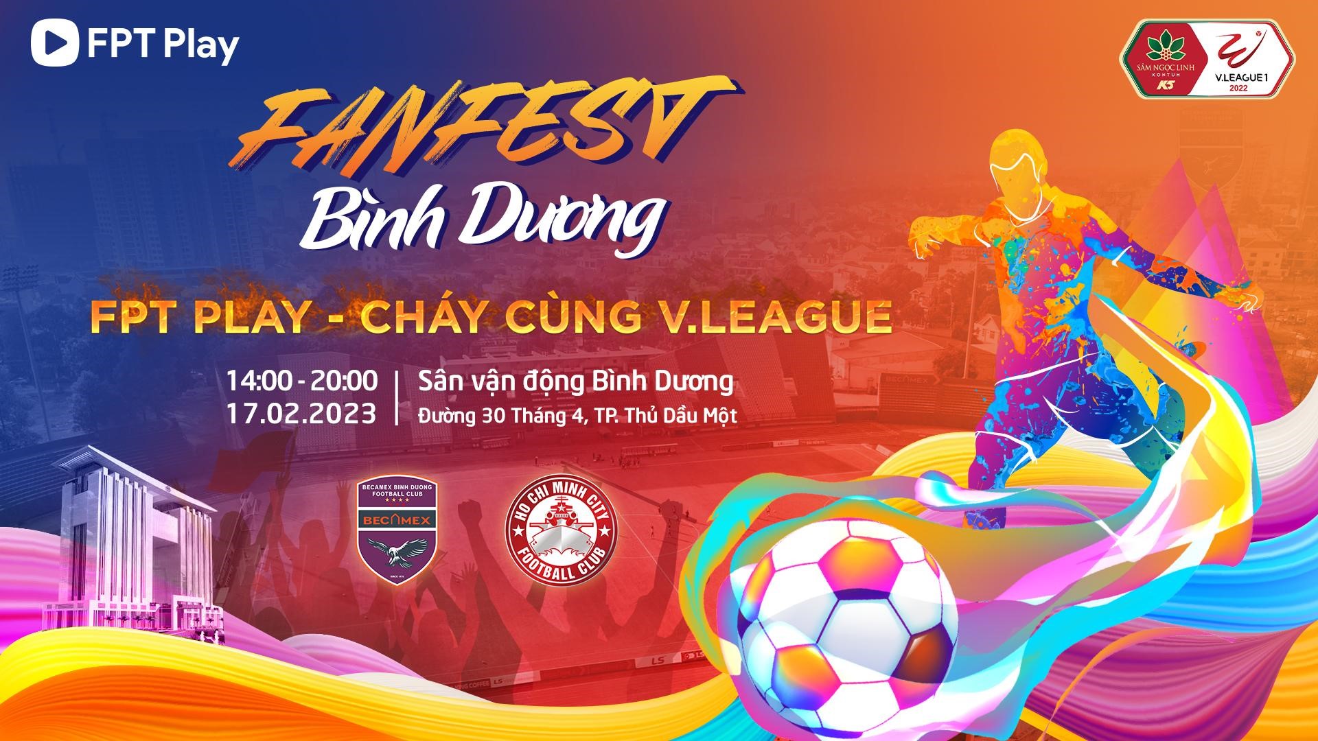 FPT Play ‘thổi lửa’ trận Becamex Bình Dương - TP.HCM bằng sự kiện FanFest Bình Dương - 1