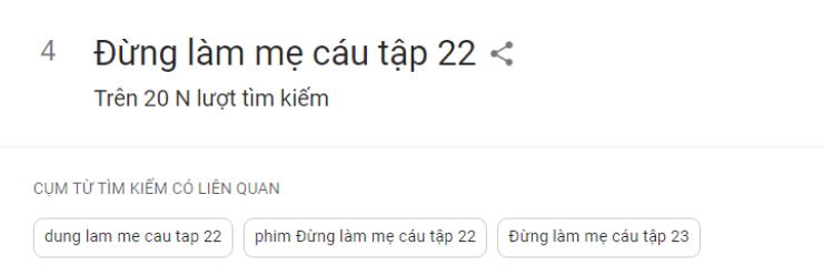 Cảnh quay của Quỳnh Kool trong "Đừng làm mẹ cáu" bùng nổ rating, lên Top tìm kiếm Google - 2