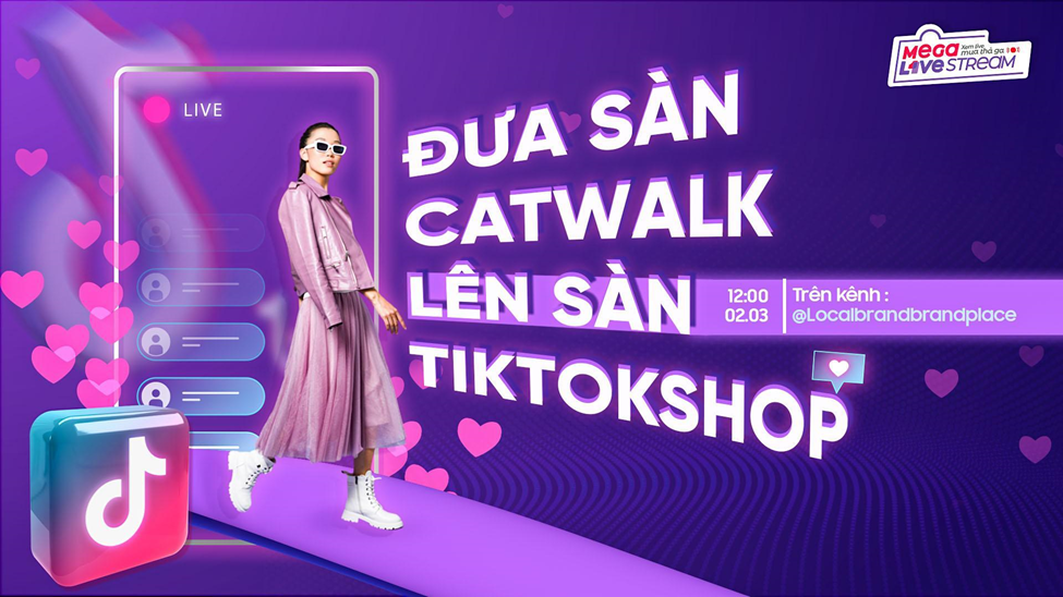 Các tín đồ mua sắm của TikTok Shop Việt Nam sẽ được chiêm ngưỡng sàn diễn thời trang được đầu tư “khủng” kéo dài 15 tiếng mang tên MEGA LIVESTREAM Xem live mua thả ga trên tài khoản @Localbrandplace