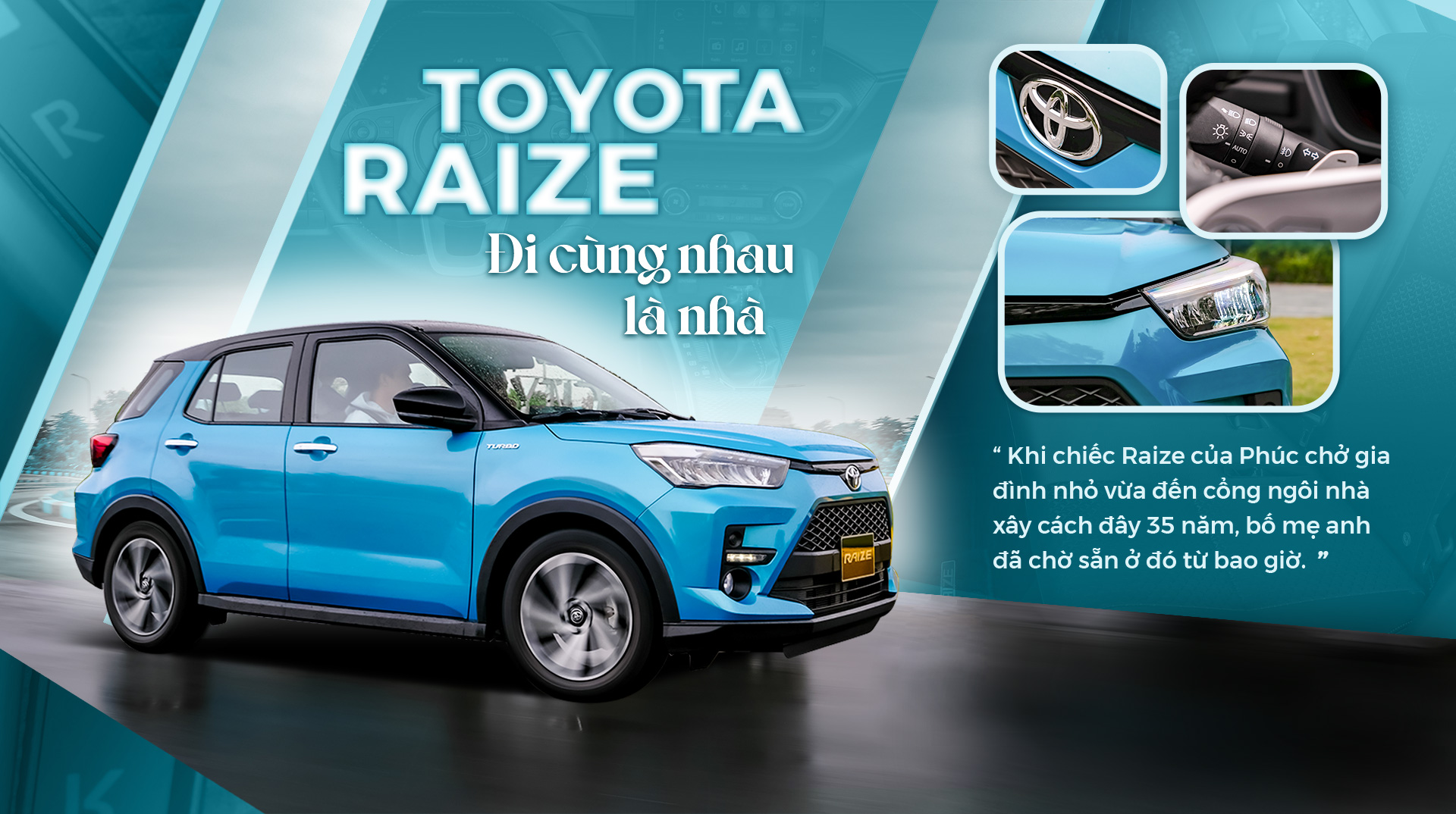 Toyota Raize – đi cùng nhau là nhà - 1