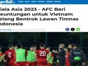 Bóng đá - Báo Indonesia nghi ngờ AFC giúp ĐT Việt Nam có lợi, HLV Shin Tae Yong tự tin đấu &quot;chung kết&quot;