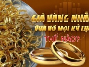 Kinh doanh - Giá vàng nhẫn phá vỡ mọi kỷ lục thế nào?