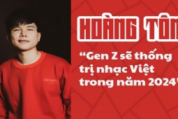 Nhạc - Hoàng Tôn: "Gen Z sẽ thống trị 2024, nổi bật là 3 cái tên MCK - tlinh - Wren Evans"