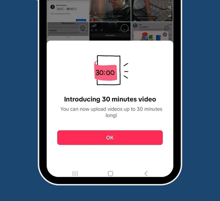 Tùy chọn tải lên video thời lượng 30 phút đã được phát hiện trên ứng dụng TikTok.
