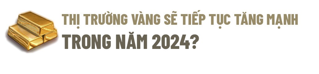 Liên tục lập đỉnh mới, giá vàng sẽ biến động như thế nào trong năm 2024? - 10