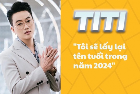 TiTi (HKT): "Tôi sẽ lấy lại tên tuổi trong năm 2024"
