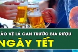 Sức khỏe đời sống - Bảo vệ lá gan trước bia rượu ngày tết