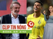 Bóng đá - Tỷ phú Anh thanh lý 11 cầu thủ MU, Ronaldo kiếm gần 300 triệu bảng ở Al Nassr (Clip tin nóng bóng đá 24h)