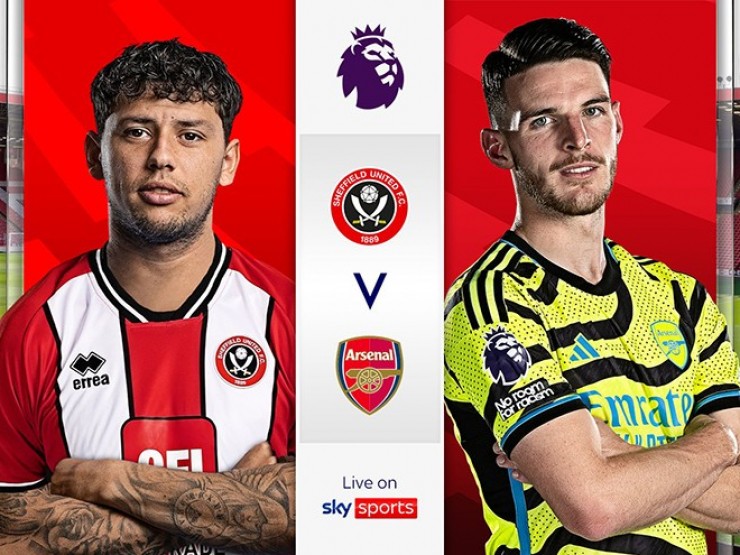 Nhận định bóng đá Sheffield United - Arsenal: “Pháo thủ“ buộc phải thắng (Ngoại hạng Anh)