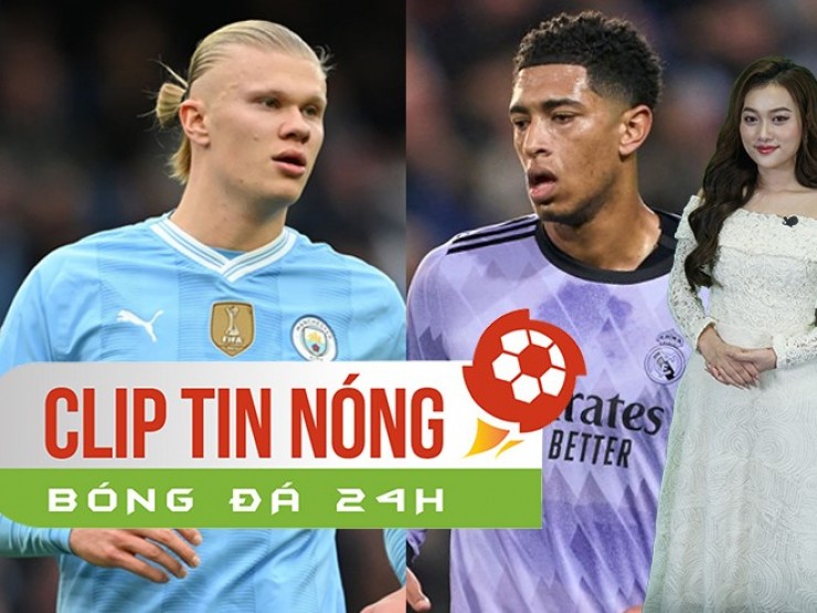 Haaland & Bellingham đua Vua phá lưới Cúp C1, MU thua nhiều nhất top 10 NHA (Clip tin nóng bóng đá 24h)