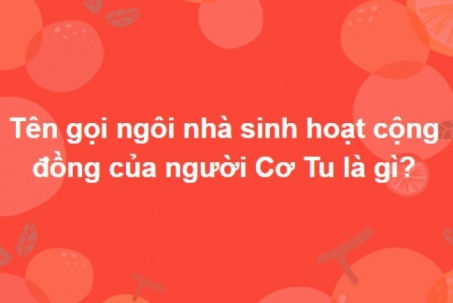 Thử sức với bộ 15 câu hỏi kiến thức, bạn tự tin đi được tới đâu?