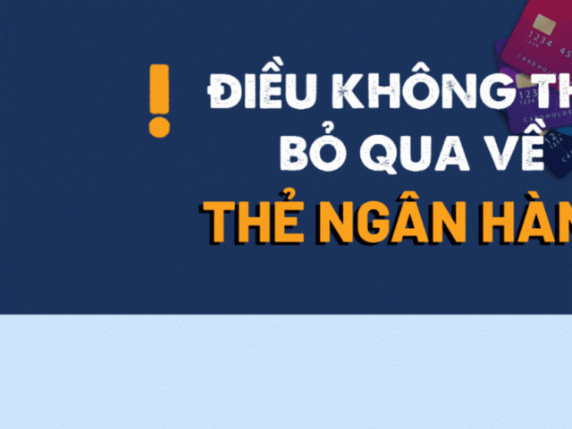 Kinh doanh - Điều không thể bỏ qua về thẻ ngân hàng